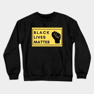 Black Lives Matter Crewneck Sweatshirt